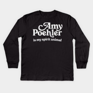 Amy Poehler Is My Spirit Animal Kids Long Sleeve T-Shirt